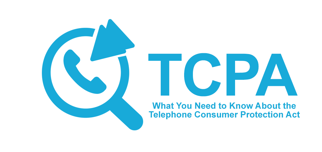 Telephone Consumer Protection Act (TCPA) by